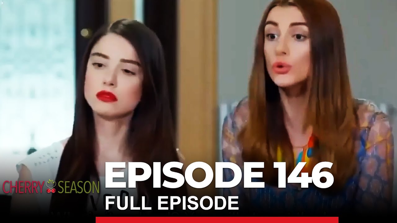 Cherry Season Episode 146 YouTube