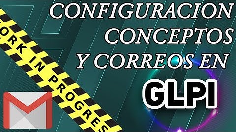 GLPI COURSE 3 - Advanced configuration of email reception and sending in GLPI