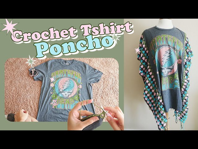 Crochet T-Shirt Poncho - A DIY Upcycle To Try