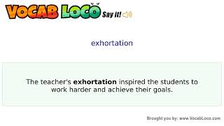 Exhortation – English Pronunciation, Definition, Synonyms, Antonyms, Example Sentence