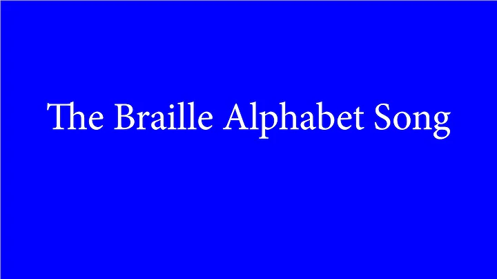 Braille Alphabet Song