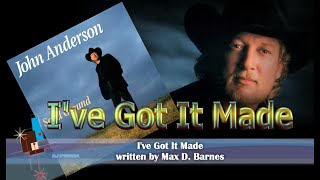 Watch John Anderson Ive Got It Made video