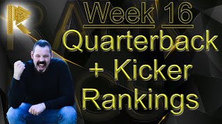 QB + Kicker Fantasy Football Rankings NFL Week 16: Relentless Press
