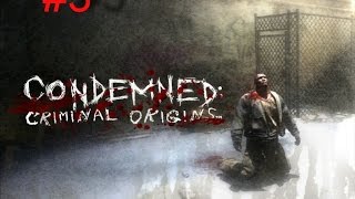 Condemned - Criminal Origins - серия 3 - Шарашка. Condemned - Criminal Origins - серия 3 - Шарашка.
