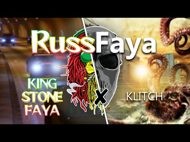 KING STONE FAYA x KLITCH - RussFaya