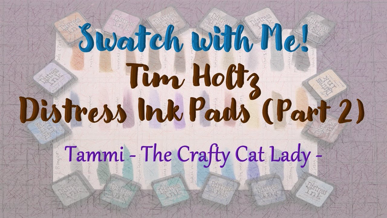 Swatch with Me! Tim Holtz Distress Ink Pads, Part 2