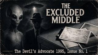 1995,  The Devil's Advocate, Issue No. 1: Ufology's Excluded Middle |