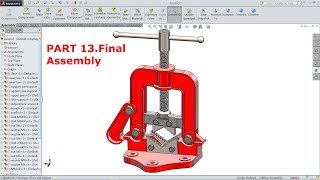SolidWorks Tutorial Design of Pipe Vice Part 13.Final Assembly