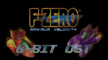 F-Zero Maximum Velocity | 8-Bit Remixed OST