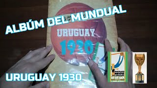 ALBÚM DEL MUNDIAL 1930 || SPECIAL EDITION 100% LLENO