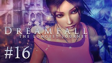 Dreamfall: The Longest Journey Part 16 - RUNE MAGIC (Story Adventure)