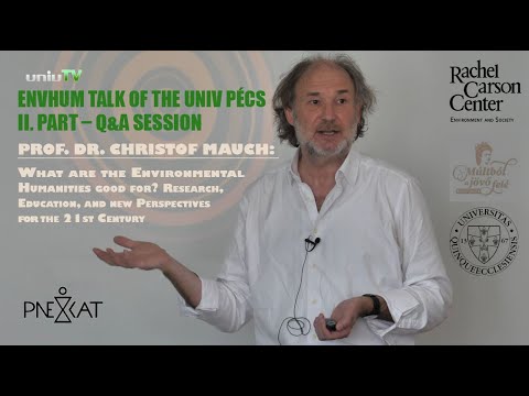 EnvHum Talk of the Univ Pécs II. part - Prof. Dr. Christof Mauch - Q&A session