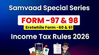 Form No. 97 & 98 (Old Form No. 60 & 61) | Non-PAN Declarations & Reporting | Income Tax Rules 2026