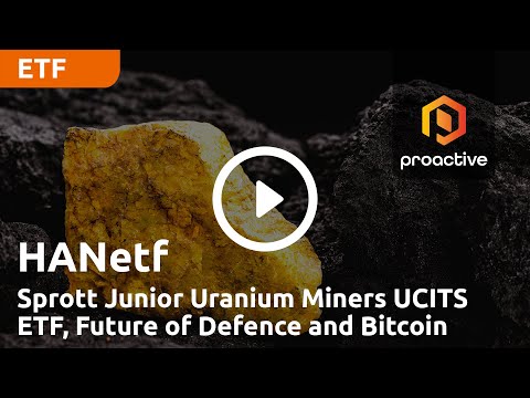 HANetf founder and co-CEO talks about new junior uranium miners ETF, Future of Defence and Bitcoin