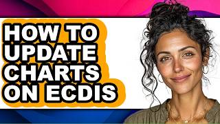 How to Update Charts on Ecdis - Full Guide