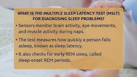 What Is The Multiple Sleep Latency Test (MSLT) For Diagnosing Sleep Problems?