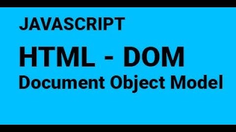 1 HTML DOM - Document Object Model