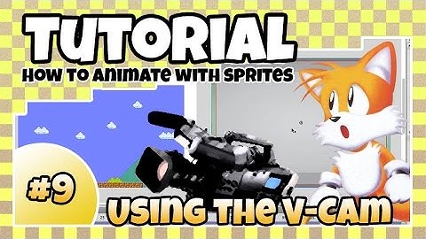 [Ep 9] Using the V-Cam :: Tutorial [Animating sprites]
