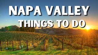 The 24 Best Things To Do In Napa Valley Napa Valley Travel Guide