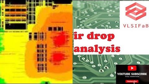 TUTORIAL IR DROP ANALYSIS | LOWER TECHNOLOGY NODE | PHYSICAL DESIGN | ASIC | ELECTRONICS | VLSIFaB