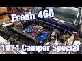 74 Camper Special Gets a Fresh 460!