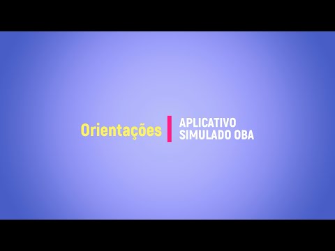 Orientações sobre o Aplicativo Simulado OBA