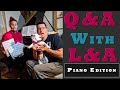 Q&A with L&A | Piano Edition | Syman Says Farms