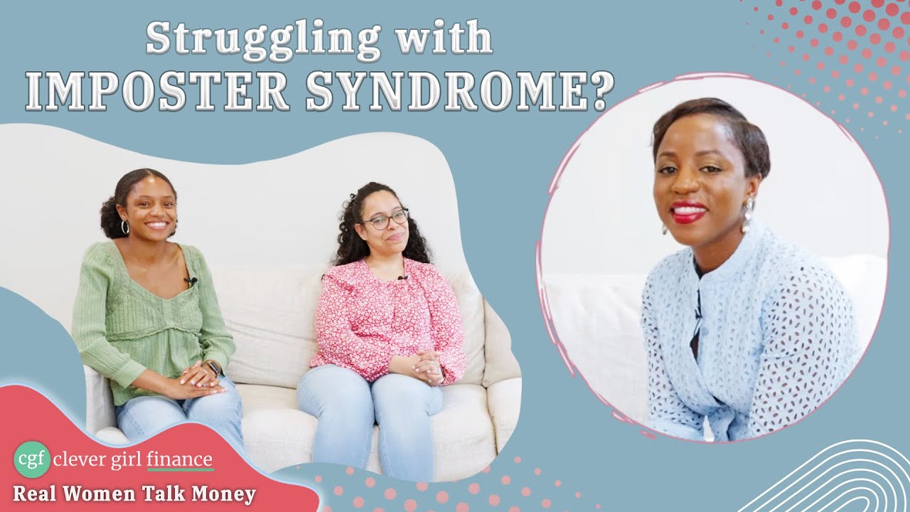 How To Tackle Your Imposter Syndrome! | Real Women Talk Money - Clever Girl Finance