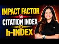 Impact factor Vs Citation Index Vs h-Index | UGC NET Paper 1 Communication | 2026 | Toshiba Mam