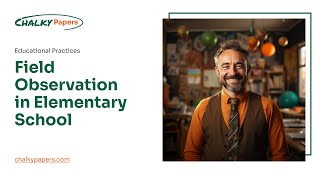 Field Observation in Elementary School - Essay Example
