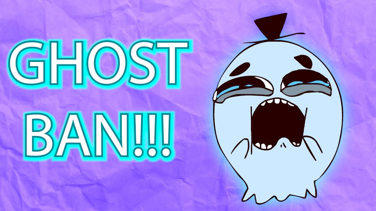 Ghost Ban!!! - YouTube