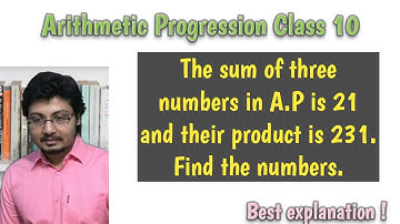 The sum of three terms of an ap is 21 and their product is 231, find the numbers. AP class 10.