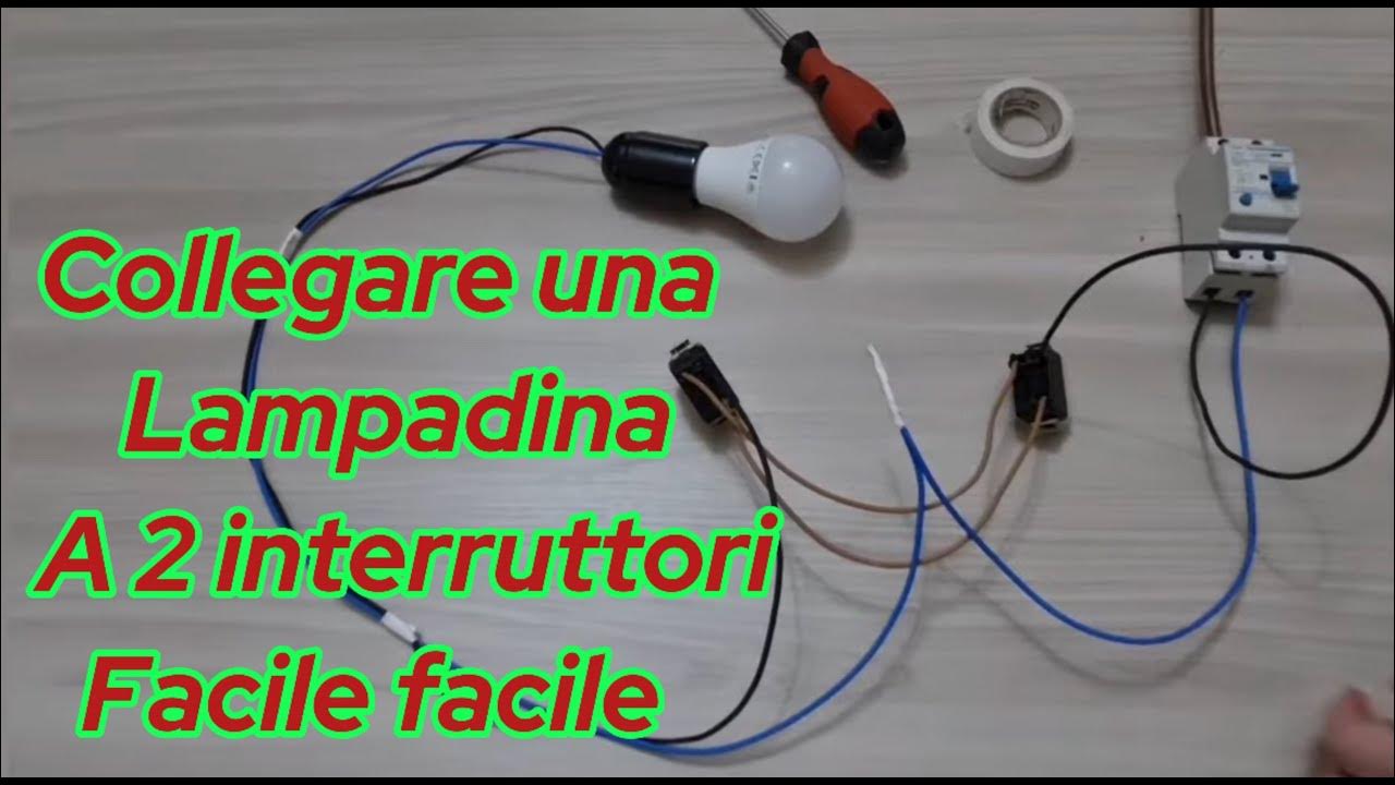 Come Collegare Due Interruttori Per Accendere Una Lampadina Schema come collegare 2 interruttori ad una lampadina derivare da 2