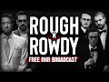 Fight Night: Watch #RoughNRowdy For FREE