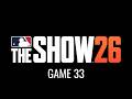 MLB The Show 26 Game 33