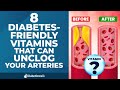 8 Diabetes-Friendly Vitamins That Can Unclog Your Arteries