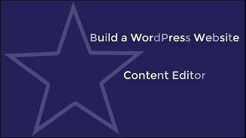 Creating WordPress User Accounts - Content Editor