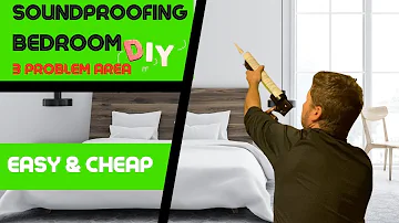 What is the easiest way to soundproof a bedroom?