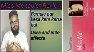 Miss Me tablet Review/Female par kam kese karte hai,Dose and Side effects