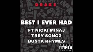 Drake - Best I Ever Had (Remix) feat. Nicki Minaj, Trey Songz, Busta Rhymes