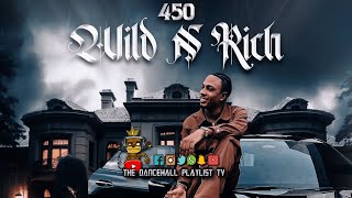 450 - Wild n Rich (Clean) 2023