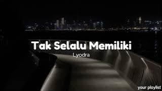 Tak selalu memiliki (slowed version)