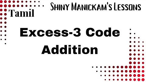 Excess-3 Code Addition | Digital Electronics | Tamil