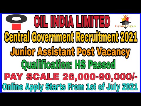 Oil India Limited Recruitment 2021 For 120 Junior Assistant Post Vacancy | Apply Online | GyanAvigya