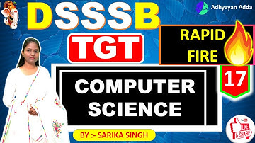 Computer Science for DSSSB TGT | Set-17| DSSSB TGT Computer Science | By Sarika Singh |Adhyayan Adda