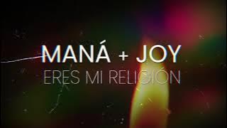 Maná & Joy - Eres Mi Religión (Lyric Video)