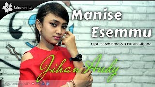 Jihan Audy - Manise Esemmu