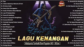 Kumpulan Lagu Malaysia Hits Kenangan Abadi - Lagu Malaysia Terpopuler Sepanjang Masa 80- 90an