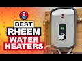 Best Rheem Water Heaters Reviews ♨ (Buyer's Guide) | HVAC Training 101