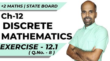 12th | EX. 12.1 | Q.No.8 | DISCRETE MATHEMATICS | CHAPTER 12 | STATE BOARD | RAM MATHS